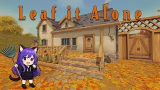 Can we do all the things?! Leaf it Alone