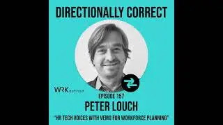 #157 - Peter Louch - HR Tech Voices series episode with Vemo for Workforce Planning