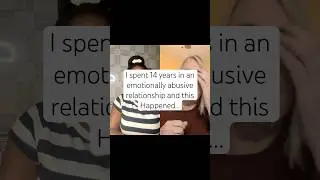 I spent 14 years in an emotionally abusive relationship and this happened #realtalk #truestory