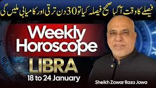 Libra Weekly Horoscope | 18 to 24 Jan 2026 | Weekly Horoscope by Raza Jawa