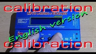 Imax B6 Charger Calibration (Clone & Fake imax B6) (English version)