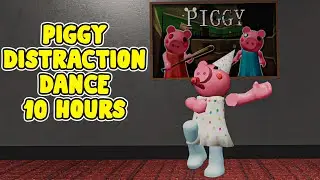 Piggy Distraction Dance 10 Hours