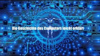 Die geschichte des Computers leicht erkl&auml;rt