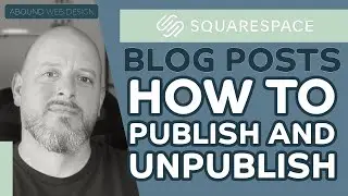 How to Publish or Unpublish a Blog Post in Squarespace (Step by Step)