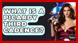What Is A Picardy Third Cadence? - The Musician Encyclopedia