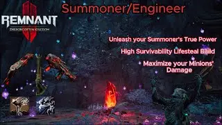 (PS5)Remnant 2: Summoner/Engineer - How to defeat Apocalyse annoying bosses in Forgotten Kingdom DLC