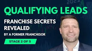 QUALIFYING LEADS || Sell MORE Franchises || Grow your Business