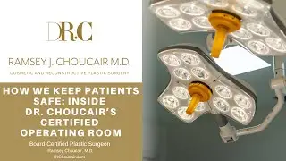 How We Keep Patients Safe: Inside Dr. Choucair&rsquo;s Certified Operating Room