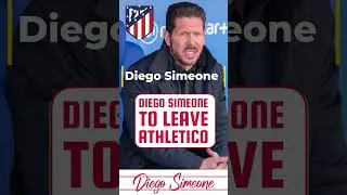 🚨 Diego Simeone To Leave Atletico Madrid?  | Atletico Madrid Transfer News