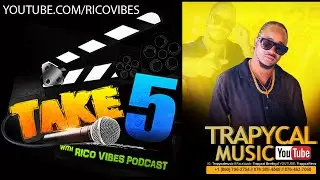 RECORDING ARTIST TRAPYCAL LIVE INTERVIEW WITH RICOVIBES ON TAKE 5 PODCAST
