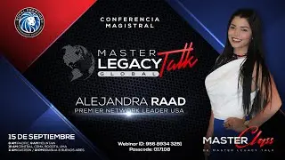 Master Legacy Talk Global con Alejandra Raad