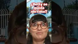 &iquest;SER&Aacute; EL FIN DE LA CASA DE BETTY? │Descubr&iacute; por que.