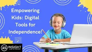 How Digital Technology Empowers Kids to Learn on Their Own