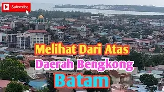 SANGAT PADAT & INDAH || DAERAH BENGKONG || BATAM || Di Lihat Dari Jln Seraya Atas