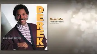 Derek Floyd - Quiet Me