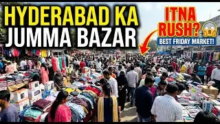 Itna Rush! Hyderabad ka Jumma Bazar 😲