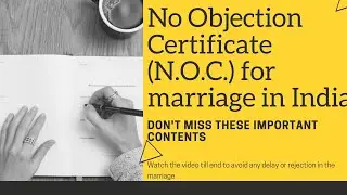 No Objection Certificate (N.O.C.) for marriage in India | Important Contents | The Barrister Talk