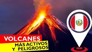 🌋  7 VOLCANES M&Aacute;S ACTIVOS Y PELIGROSOS DE PER&Uacute;