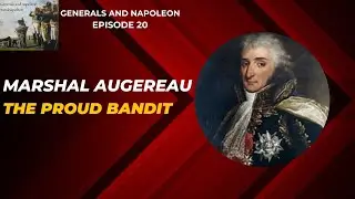 Marshal Augereau, Duke of Castiglione, 