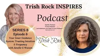 Guest: Janelle G Watson- Your Inner Guidance System: Trusting Intuition & Frequency