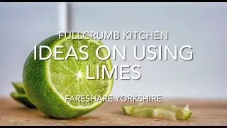 Ideas For Using Limes - #limes #citrus
