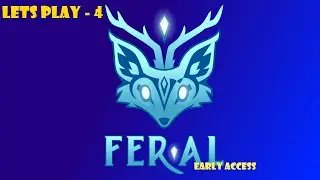 Lets Play Fer.al: Part 4 - Lakeroot Valley