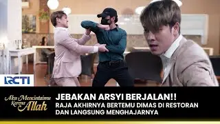 DIDEPAN MATA!! Raja Melihat Dimas dan Menghajarnya | AKU MENCINTAIMU KARENA ALLAH | EPS.93 (1/3)