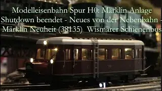 Modelleisenbahn Spur H0: M&auml;rklin Anlage: Shutdown beendet, Bauupdate und Lokneuheit M&auml;rklin 38135