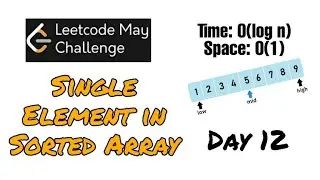 Single Element in a Sorted Array Solution in O(log n) | Leetcode May Challenge | Day 12