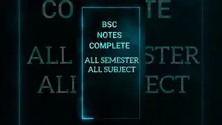 Bsc complete notes all semester all subjects