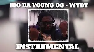 Rio Da Yung Og - WYDT [ Instrumental ] *BEST*