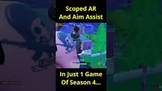 Scoped AR And Aim Assist In Just 1 Game of Season 4... -Fortnite EZFN!