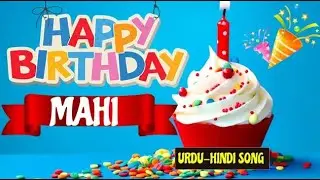Mahi Happy Birthday - Birthday Mubarak Mahi Ko | Mahi Hindi Birthday Song