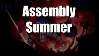 Assembly Summer 2014! | Kooste!
