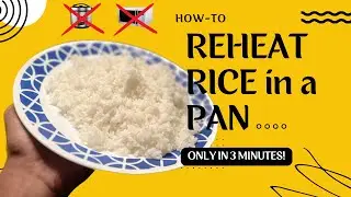 How to REHEAT RICE in a PAN (EASY) (NO MICROWAVE)