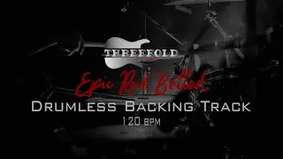 Epic Rock Ballad Drumless Backing Track 120 BPM
