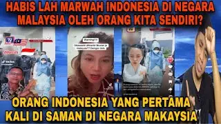 HABIS LAH MARWAH INDONESIA DI MALAYSIA‼️orang kita yang pertama kali kena saman oleh undang2 Malay