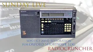 Sunday LIVE: Sony ICF-2001D restoration for Oxford Shortwave Log