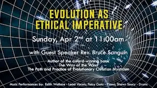 Bruce Sanguin -  Evolution as Ethical Imperitive - Unity of Vancouver