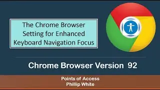 Improving Keyboard Focus using Chrome Browser Settings