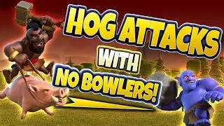 HOG ATTACKS WITH NO BOWLERS - Clash of Clans