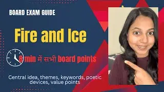 Fire and Ice Class 10 Board Points | Poetic Devices, Themes, Central Idea, Keywords #boardexam 