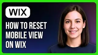 How to Reset Mobile View on Wix