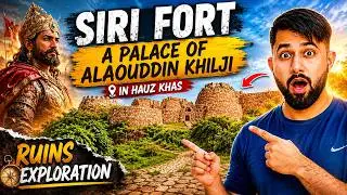 Siri Fort: Hidden Fort of Alauddin khilji history