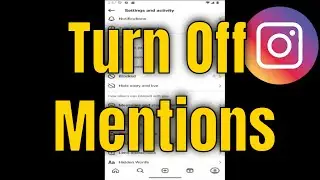 How To Turn off Mentions on Instagram (Guide)