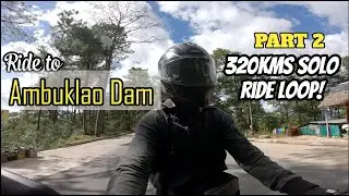 AMBUKLAO DAM Experience | PART 2 Solo Ride Loop | Benguet-Nueva Vizcaya | GOPRO Hero 7