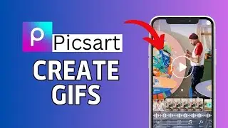 How to Make GIF on Picsart 2024?