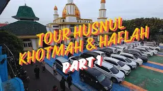 Ada apa saja di Khusnul Khotimah? | Tour Husnul Khotmah & Haflah | Part 1