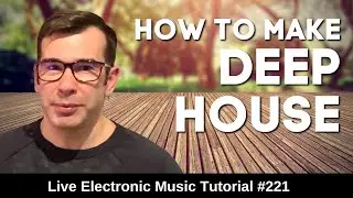 How to make deep house (Disclosure / Dusky) | Live Electronic Music Tutorial #221