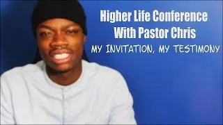 My Invitation, My Testimony - Higher Life Conference 2017